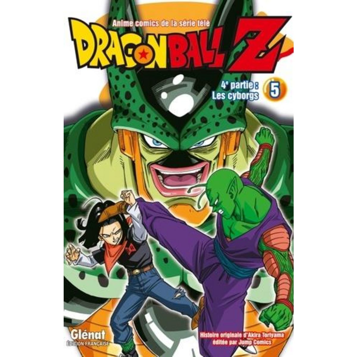 DRAGON BALL Z, 4E PARTIE, LES CYBORGS TOME 5 , Toriyama Akira