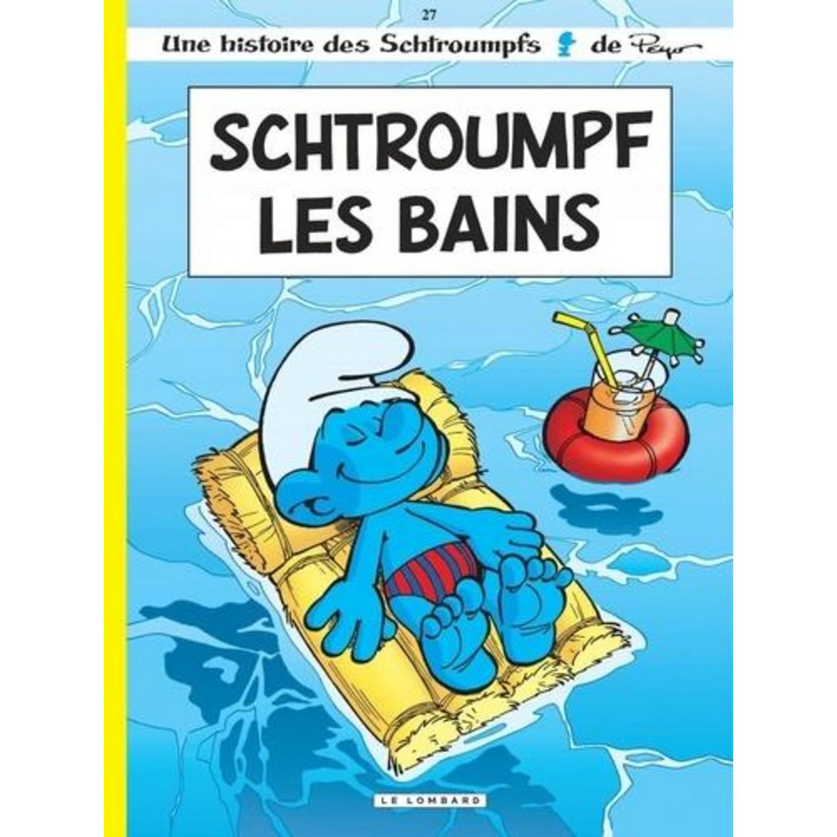 LES SCHTROUMPFS TOME 27 : SCHTROUMPF LES BAINS, Jost Alain