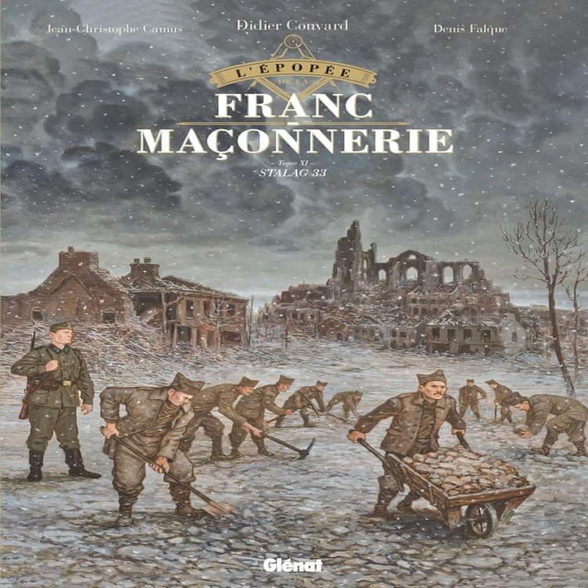 L'EPOPEE DE LA FRANC-MACONNERIE TOME 11 : STALAG 33, Convard Didier