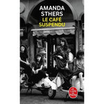 LE CAFE SUSPENDU, Sthers Amanda