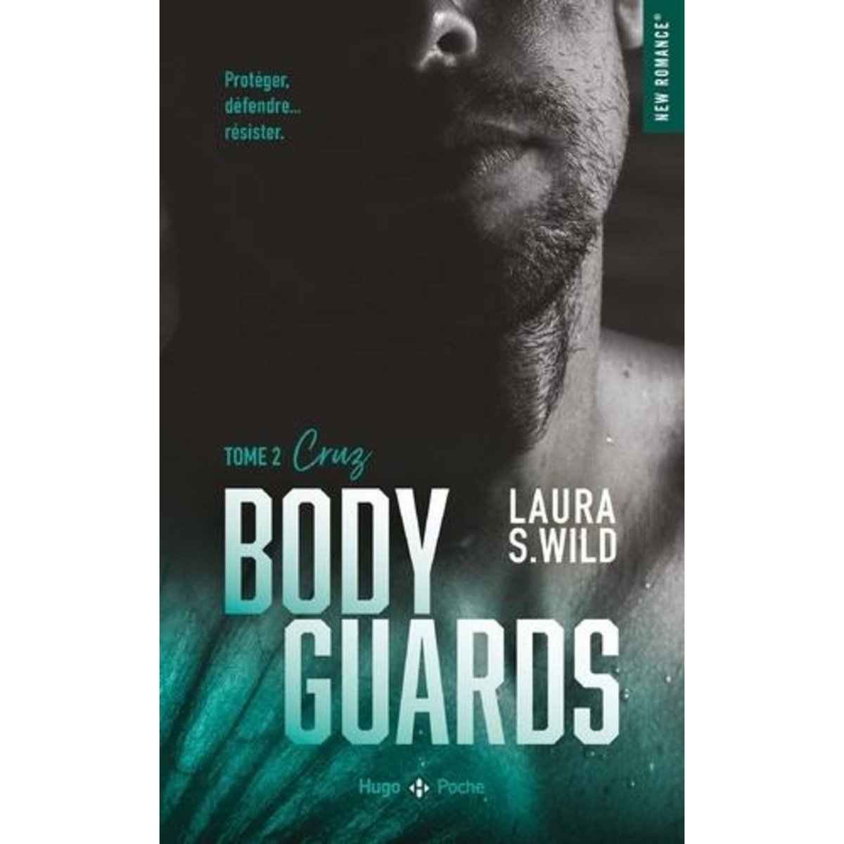 BODYGUARDS TOME 2 : CRUZ, Wild Laura S.