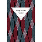 LA SYMPHONIE ATLANTIQUE, Haddad Hubert