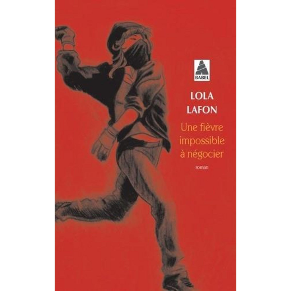 UNE FIEVRE IMPOSSIBLE A NEGOCIER, Lafon Lola