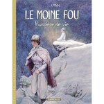 LE MOINE FOU INTEGRALE TOME 2 : POUSSIERE DE VIE, Vink
