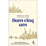 DANS CINQ ANS, Serle Rebecca