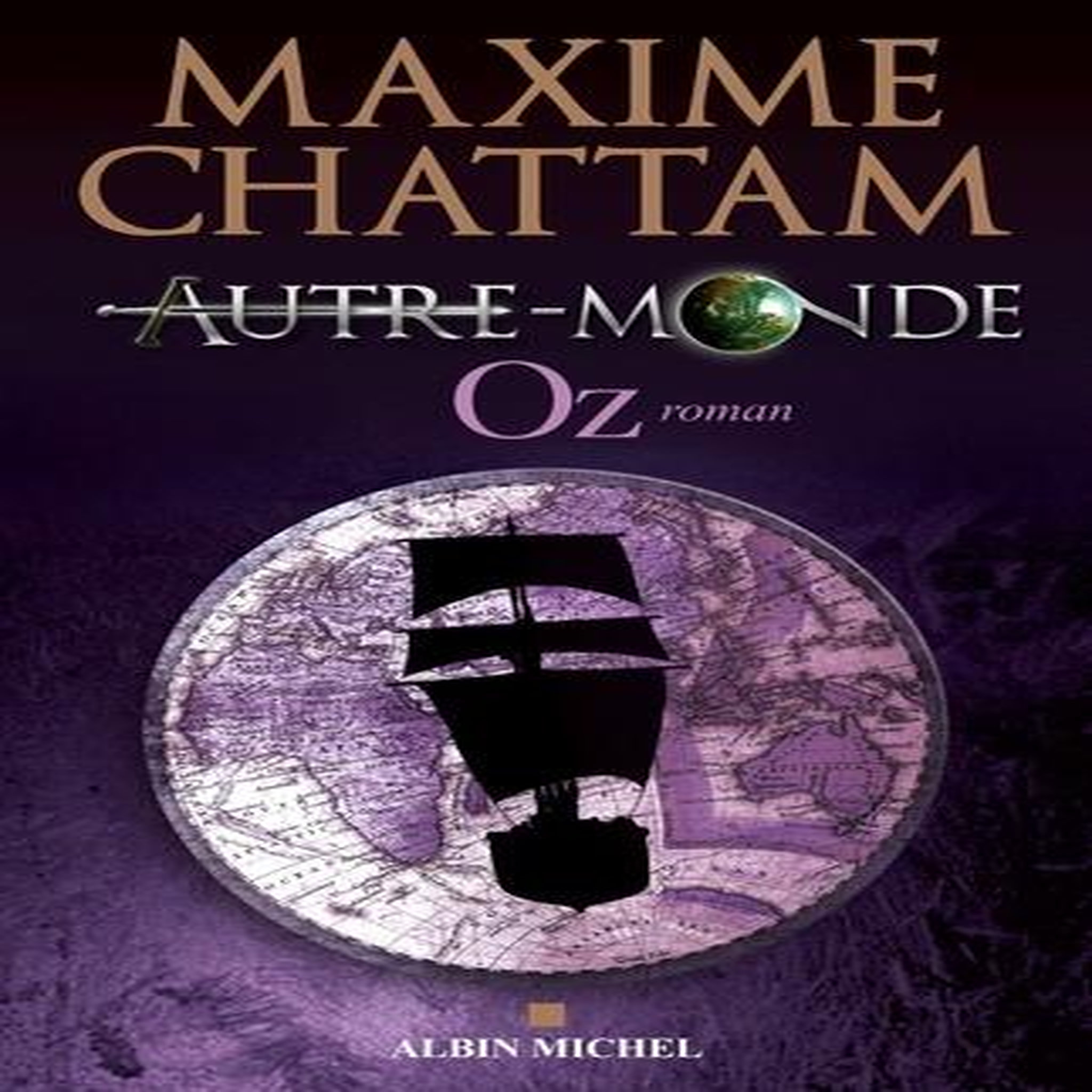 AUTRE-MONDE TOME 5 : OZ, Chattam Maxime