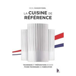 LA CUISINE DE REFERENCE. 7E EDITION, Maincent-Morel Michel