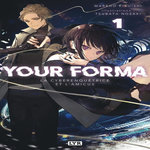 YOUR FORMA TOME 1 : LA CYBERENQUETRICE ET L'ANIMUS, Kikuishi Mareho