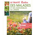 LE TRAITE RUSTICA DES MALADIES ET DES INDESIRABLES AU JARDIN, Garnaud Valérie