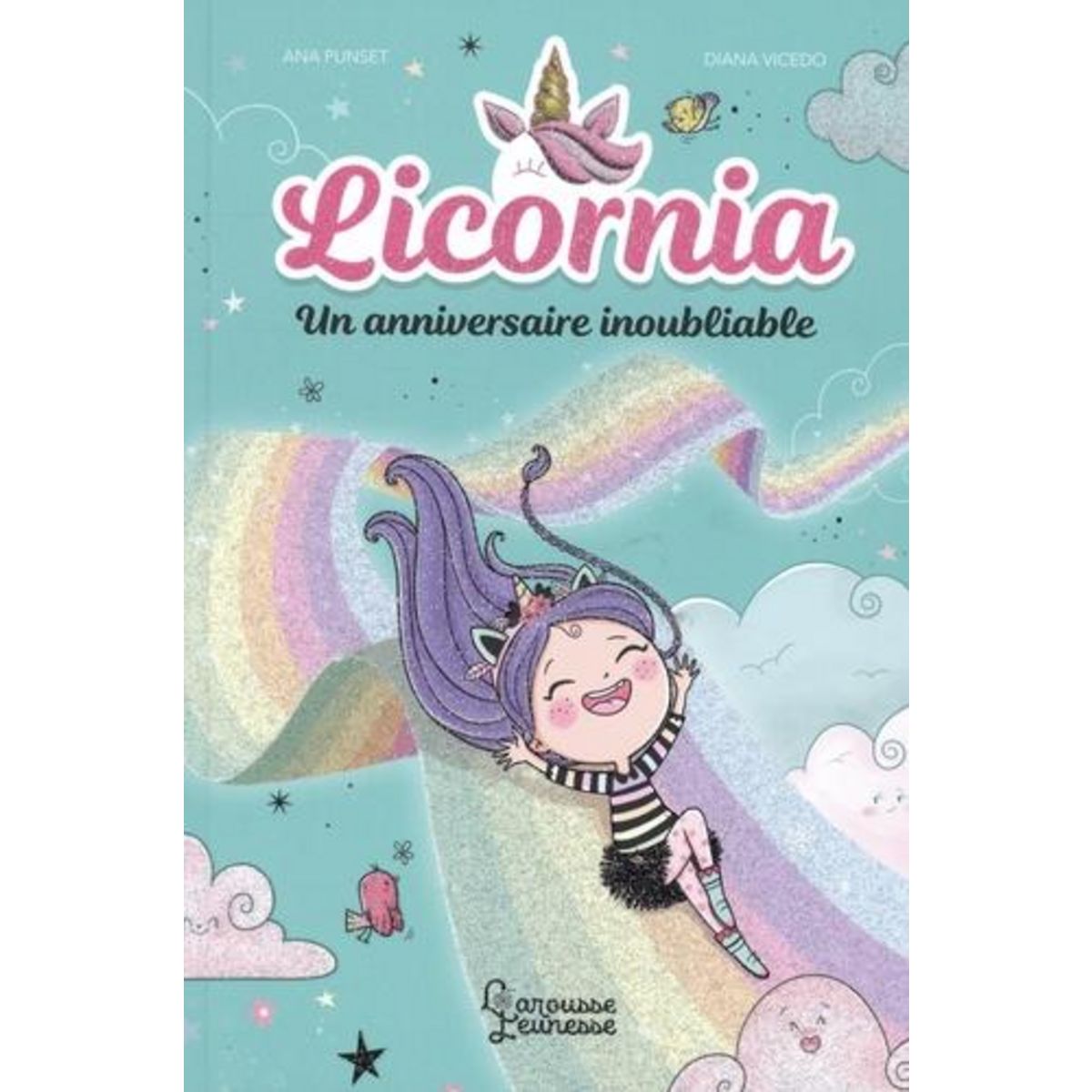 LICORNIA TOME 2 : UN ANNIVERSAIRE INOUBLIABLE, Punset Ana
