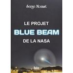 LE PROJET BLUE BEAM DE LA NASA, Monast Serge