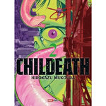 CHILDEATH TOME 2 , Mukoura Hirokazu