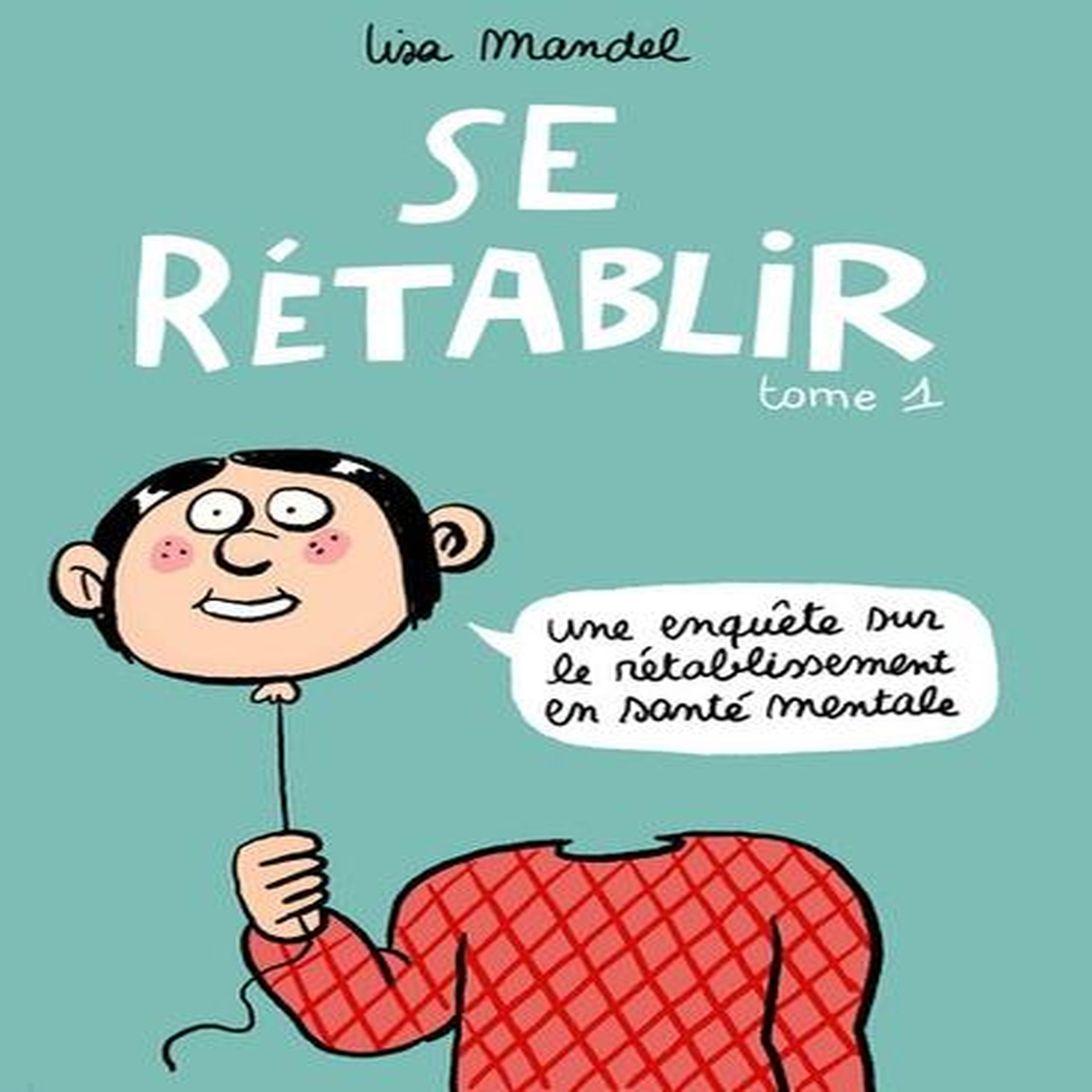 SE RETABLIR TOME 1 , Mandel Lisa