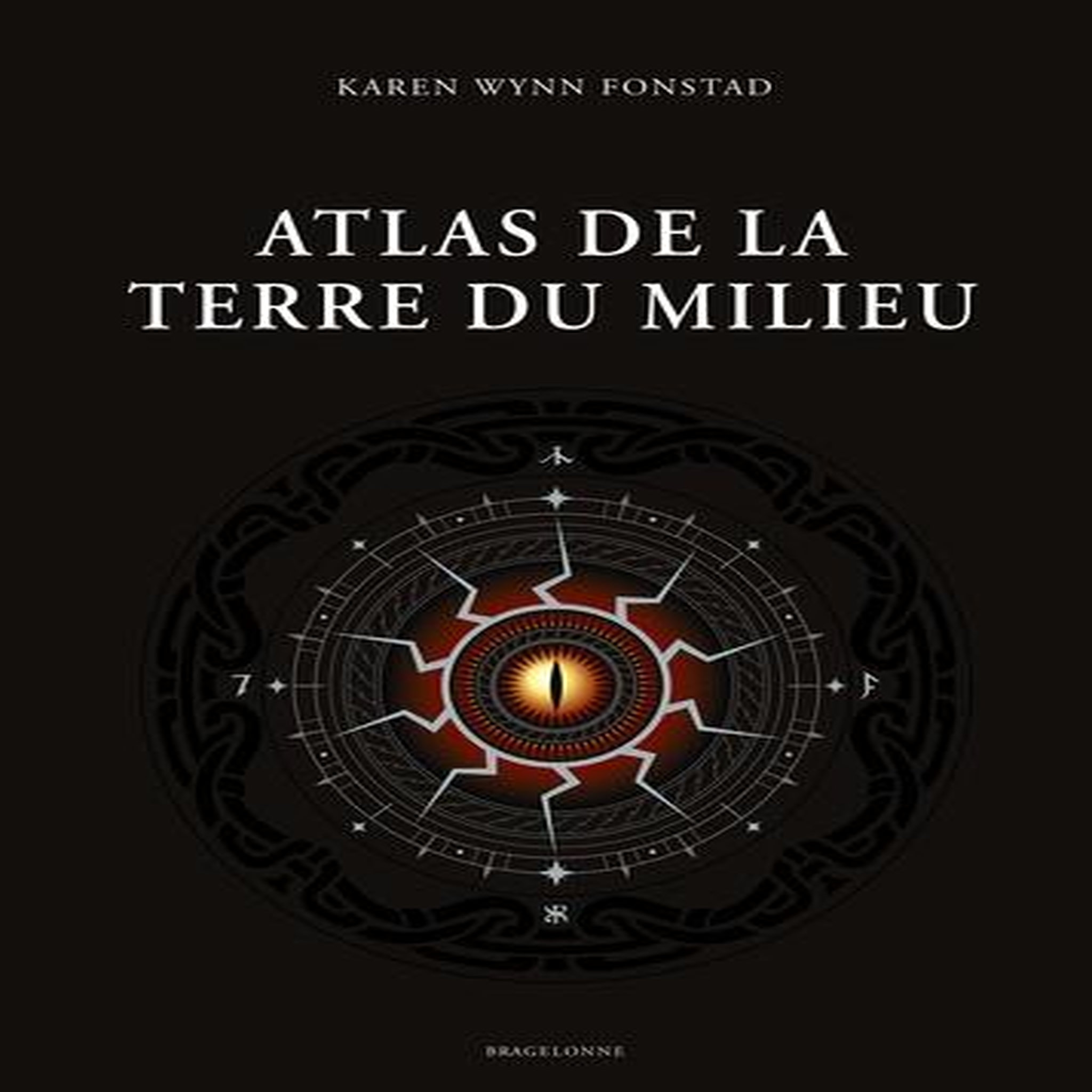 ATLAS DE LA TERRE DU MILIEU, Wynn Fonstad Karen