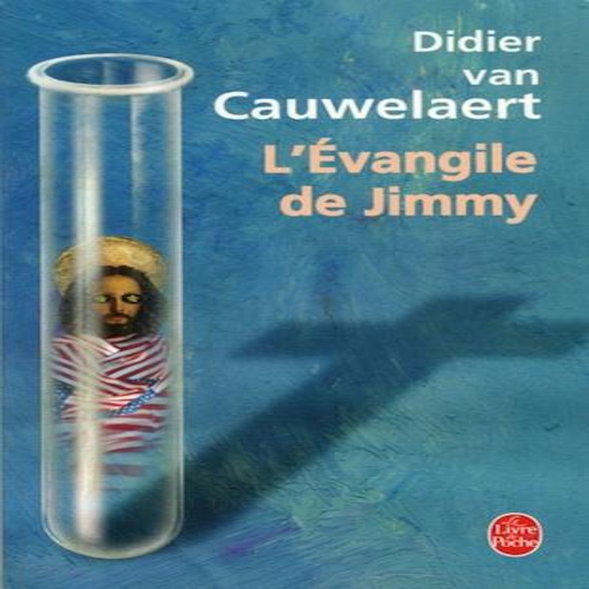 L'EVANGILE DE JIMMY, Van Cauwelaert Didier