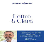 LETTRE A CLARA, Ménard Robert