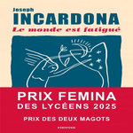 LE MONDE EST FATIGUE, Incardona Joseph