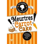 LES ENQUETES D'HANNAH SWENSEN TOME 9 : MEURTRES ET CARROT CAKE, Fluke Joanne