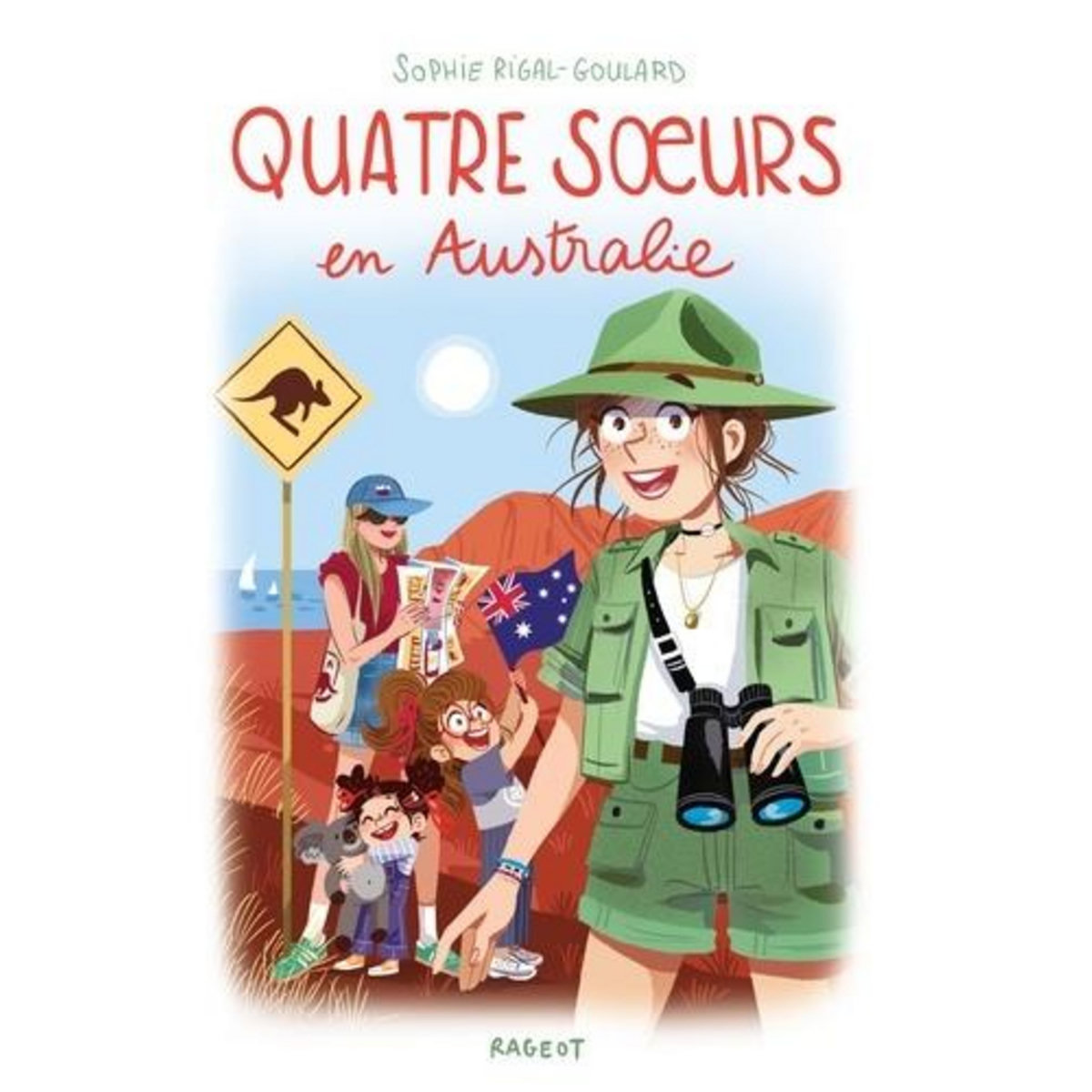 QUATRE SOEURS TOME 15 : QUATRE SOEURS EN AUSTRALIE, Rigal-Goulard Sophie