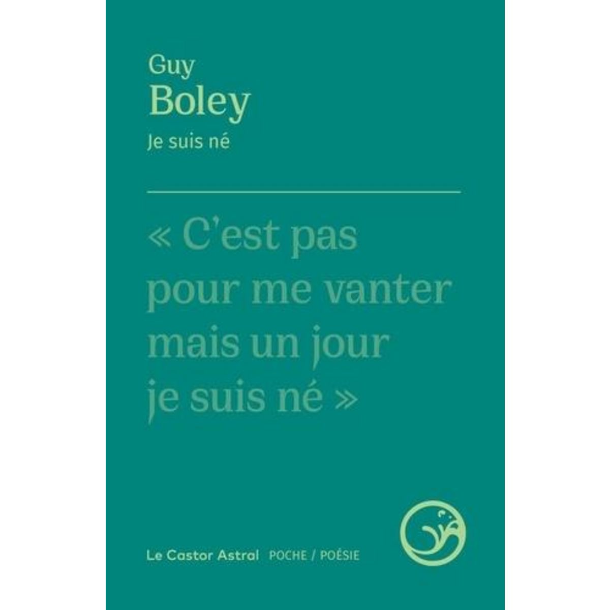 JE SUIS NE, Boley Guy
