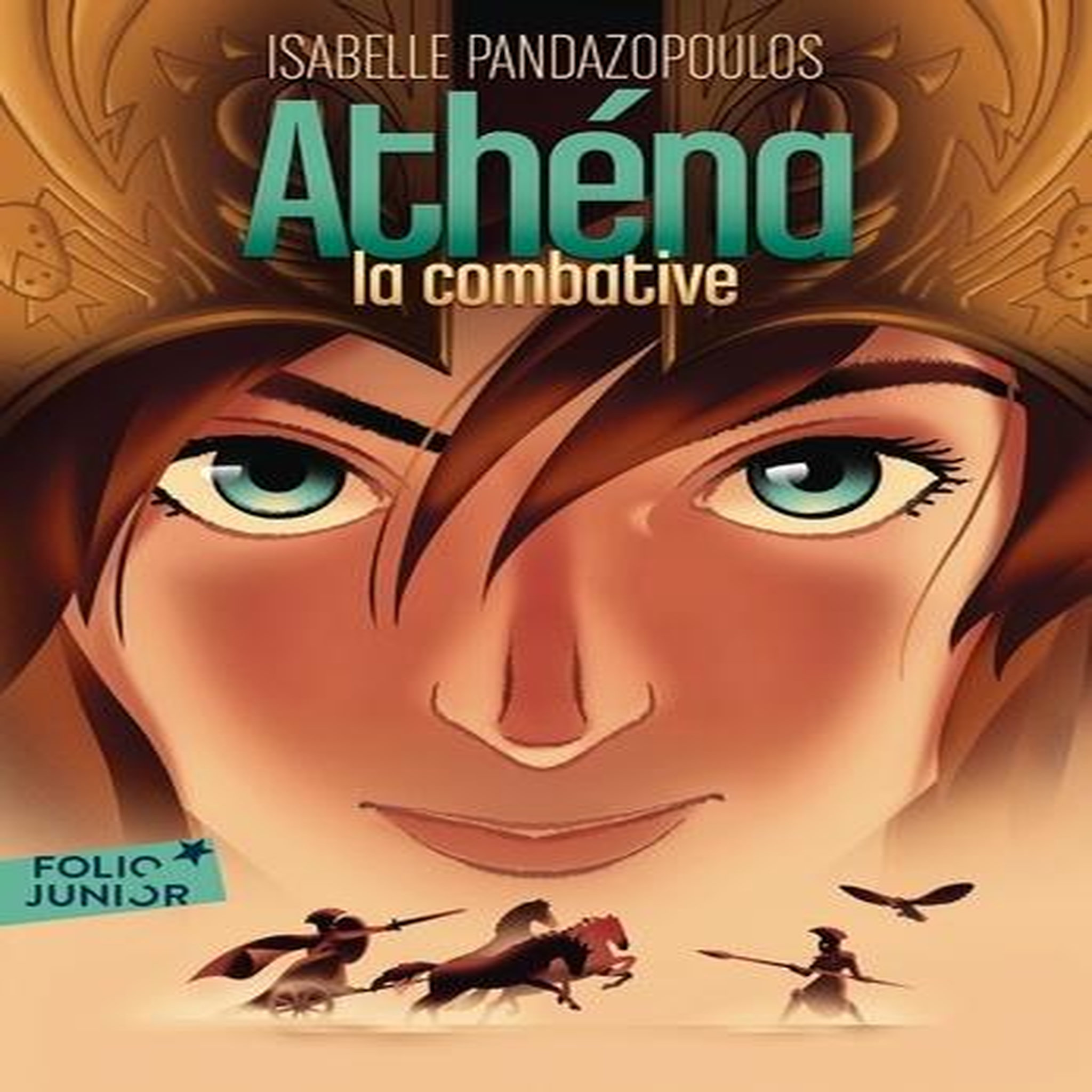 HEROINES DE LA MYTHOLOGIE : ATHENA LA COMBATIVE, Pandazopoulos Isabelle