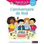 MILA ET NOE : L'ANNIVERSAIRE DE NOE. NIVEAU 1+, Battut Eric