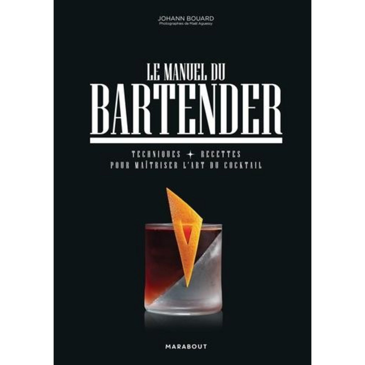 LE MANUEL DU BARTENDER, Bouard Johann
