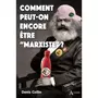  COMMENT PEUT-ON ENCORE ETRE “MARXISTE”  ?, Collin Denis