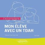J'ACCOMPAGNE MON ELEVE AVEC UN TDAH, Fally Sara