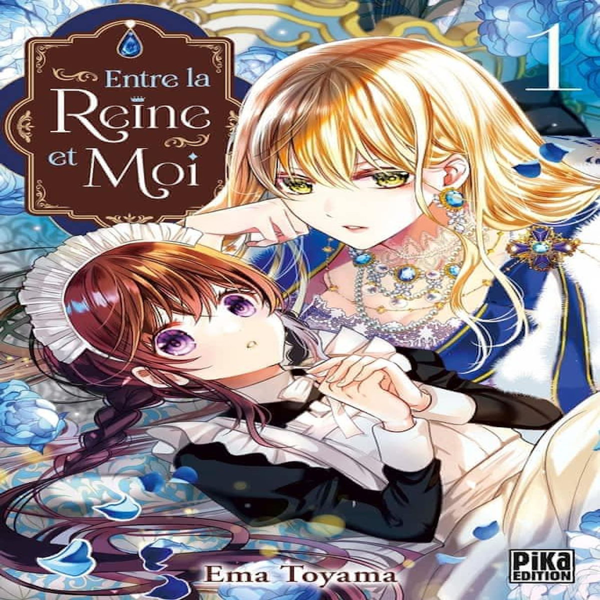 ENTRE LA REINE ET MOI TOME 1 , Toyama Ema