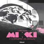 MIKKI ET LA TRAVERSEE DES MONDES TOME 3 : LA REVOLTE DES OMBRES, Betbeder Stéphane