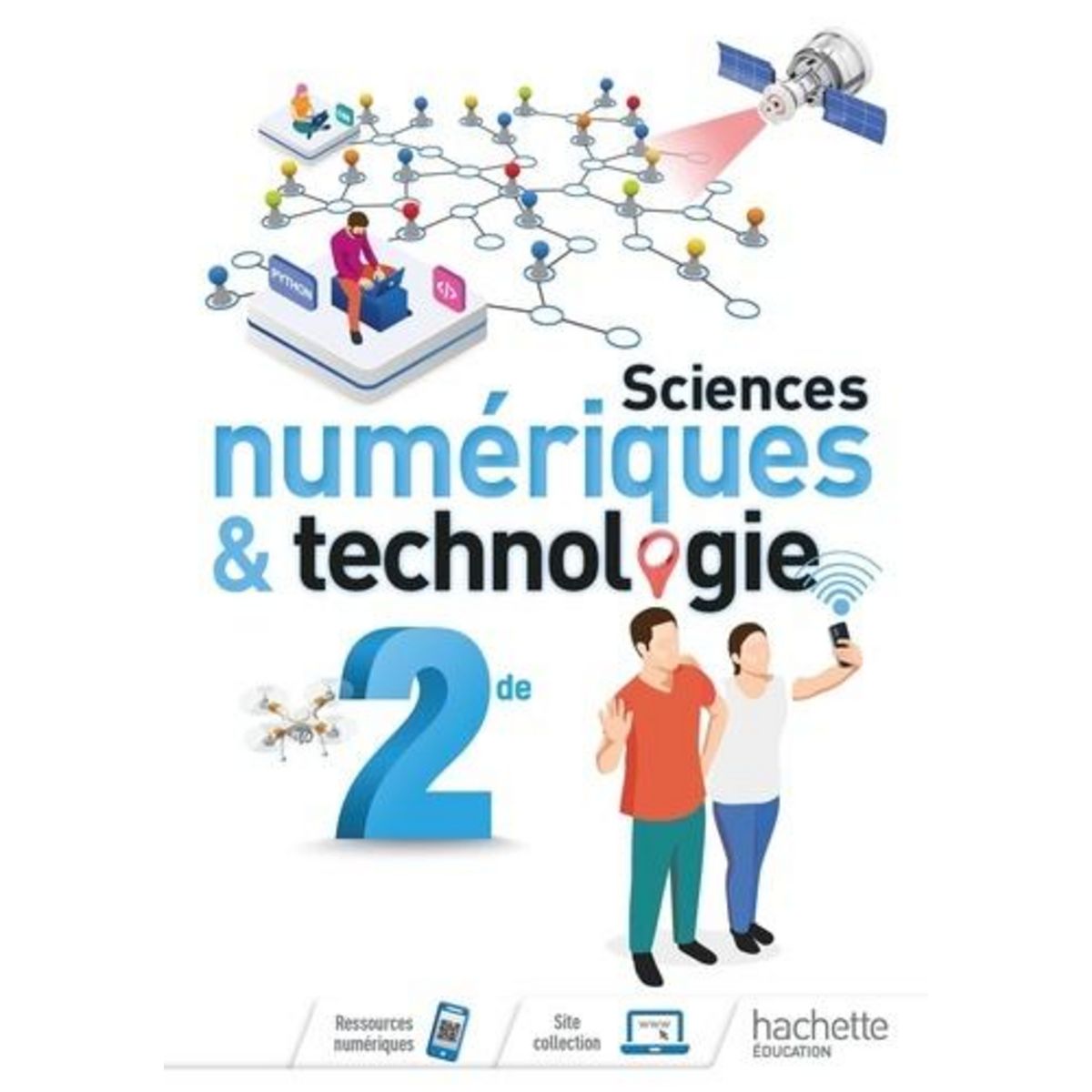 SCIENCES NUMERIQUES ET TECHNOLOGIE 2DE. EDITION 2019, Lagraula Dominique