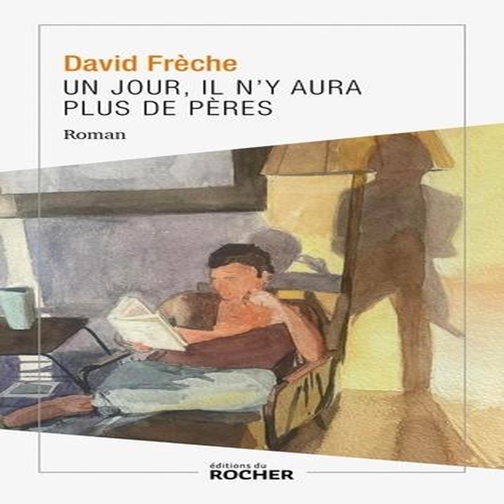 UN JOUR, IL N'Y AURA PLUS DE PERES, Frèche David