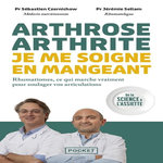 ARTHROSE, ARTHRITE. JE ME SOIGNE EN MANGEANT, Czernichow Sébastien