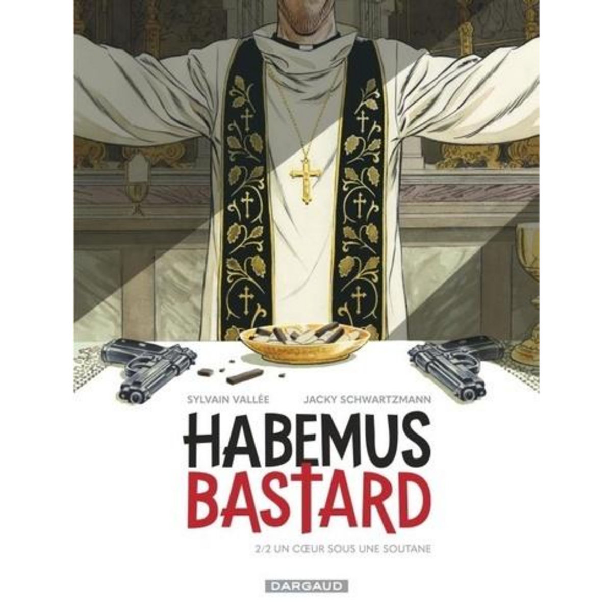 HABEMUS BASTARD TOME 2 : UN COEUR SOUS UNE SOUTANE, Vallée Sylvain