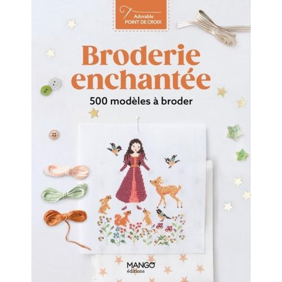 BRODERIE ENCHANTEE. 500 MODELES A BRODER, Samouïloff Perrette