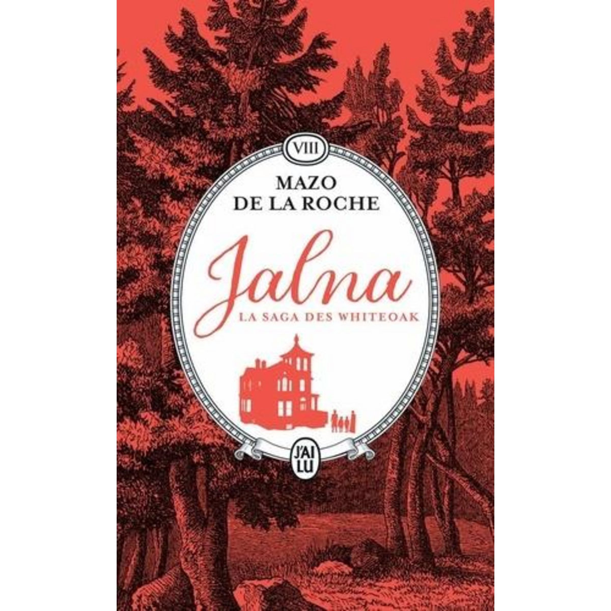 JALNA : LA SAGA DES WHITEOAK TOME 8 : LES SORTILEGES DE JALNA ; LE CENTENAIRE DE JALNA, De la Roche Mazo