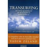 TRANSURFING, MODELE QUANTIQUE DE REALISATION INDIVIDUELLE. TOME 5, LES POMMES TOMBENT DANS LE CIEL, Zeland Vadim