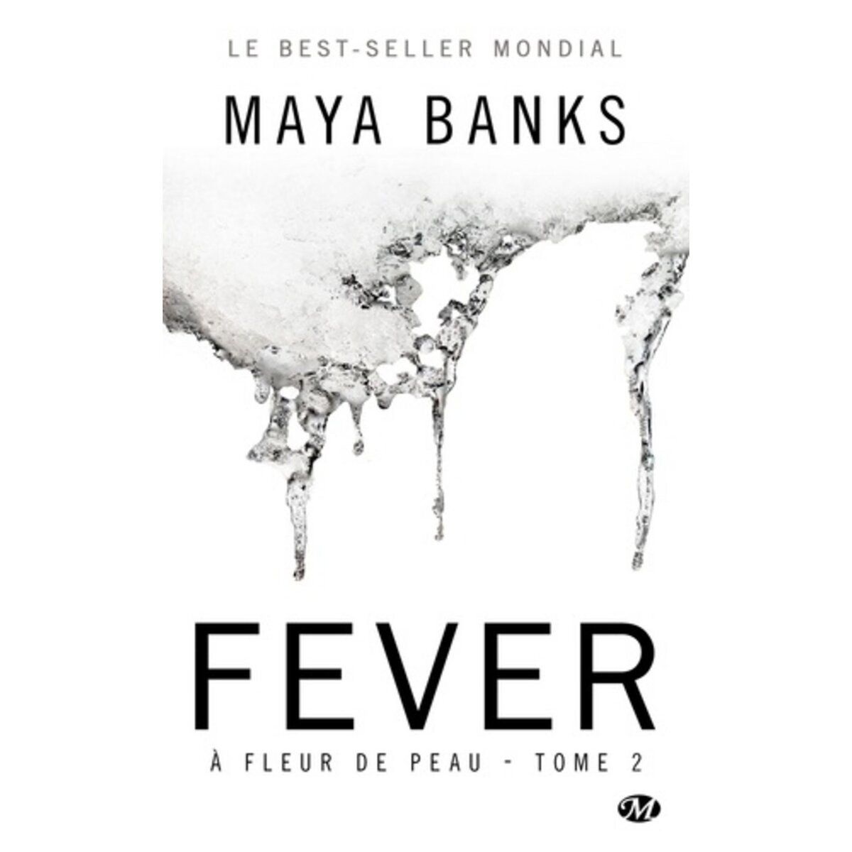  A FLEUR DE PEAU TOME 2 : FEVER, Banks Maya