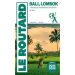 BALI, LOMBOK. BOROBUDUR, PRAMBANAN ET LES VOLCANS DE JAVA, EDITION 2025-2026, Le Routard