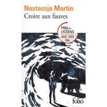 CROIRE AUX FAUVES, Martin Nastassja