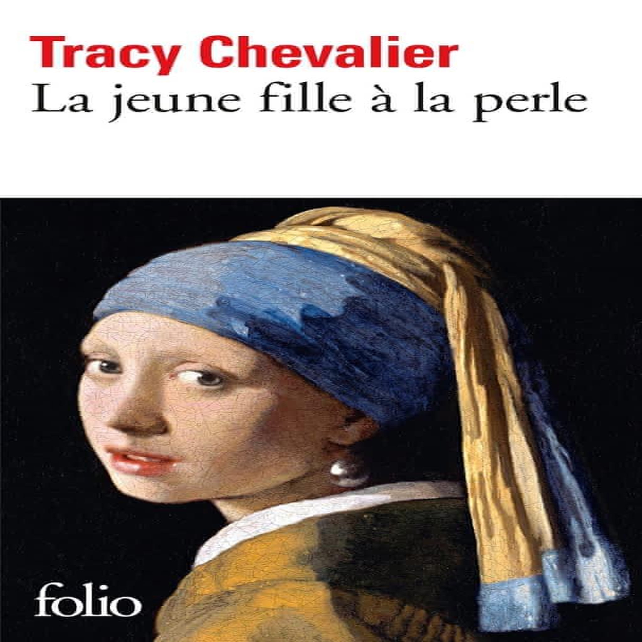 LA JEUNE FILLE A LA PERLE, Chevalier Tracy