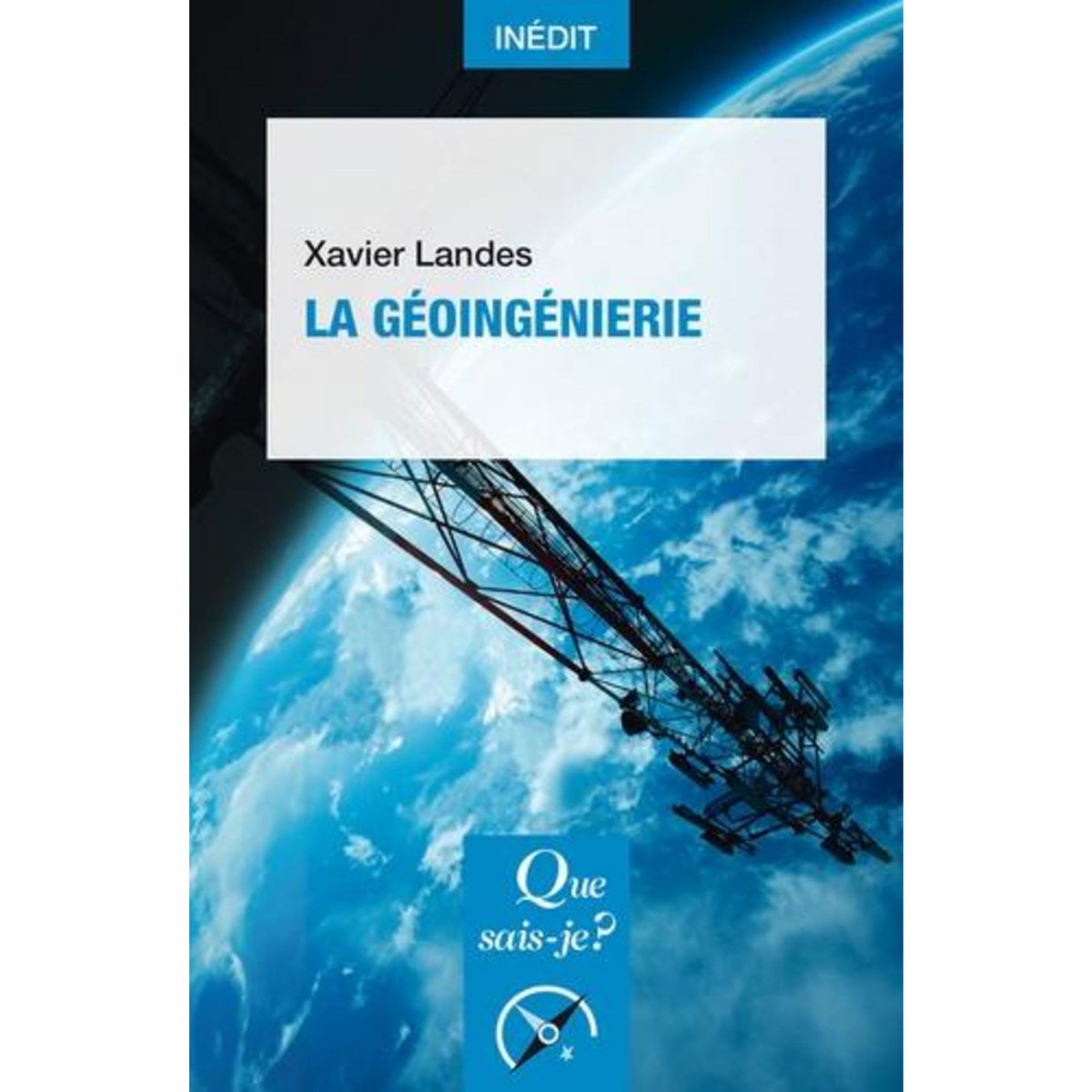 LA GEOINGENIERIE, Landes Xavier