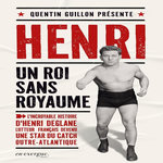 HENRI, UN ROI SANS ROYAUME, Guillon Quentin