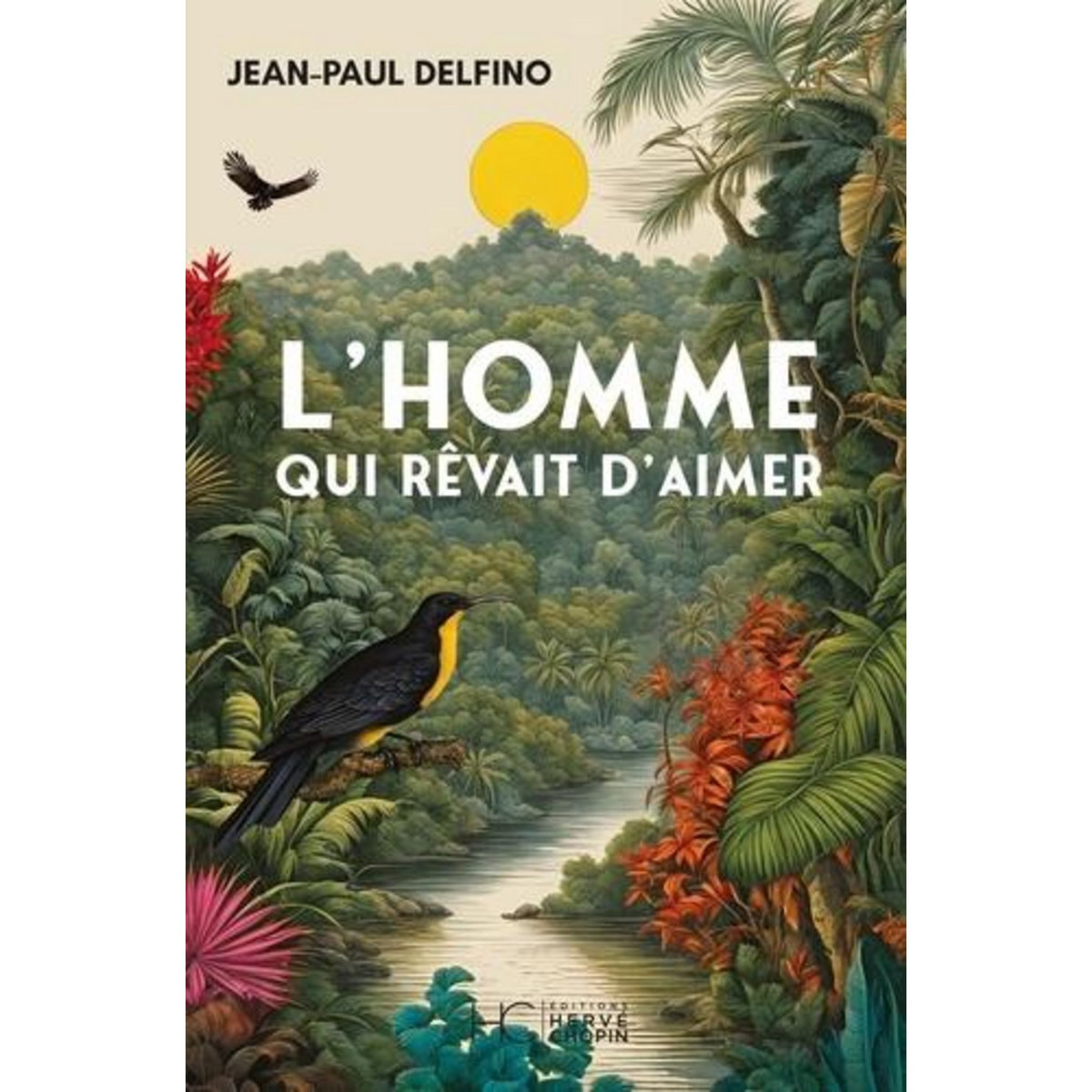 L'HOMME QUI REVAIT D'AIMER, Delfino Jean-Paul