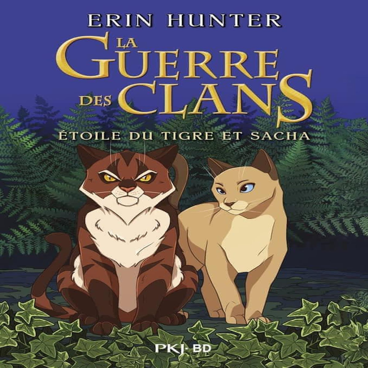 LA GUERRE DES CLANS : ETOILE DU TIGRE ET SACHA, Hunter Erin