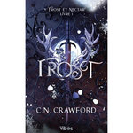 FROST ET NECTAR TOME 1 : FROST, Crawford C. N.