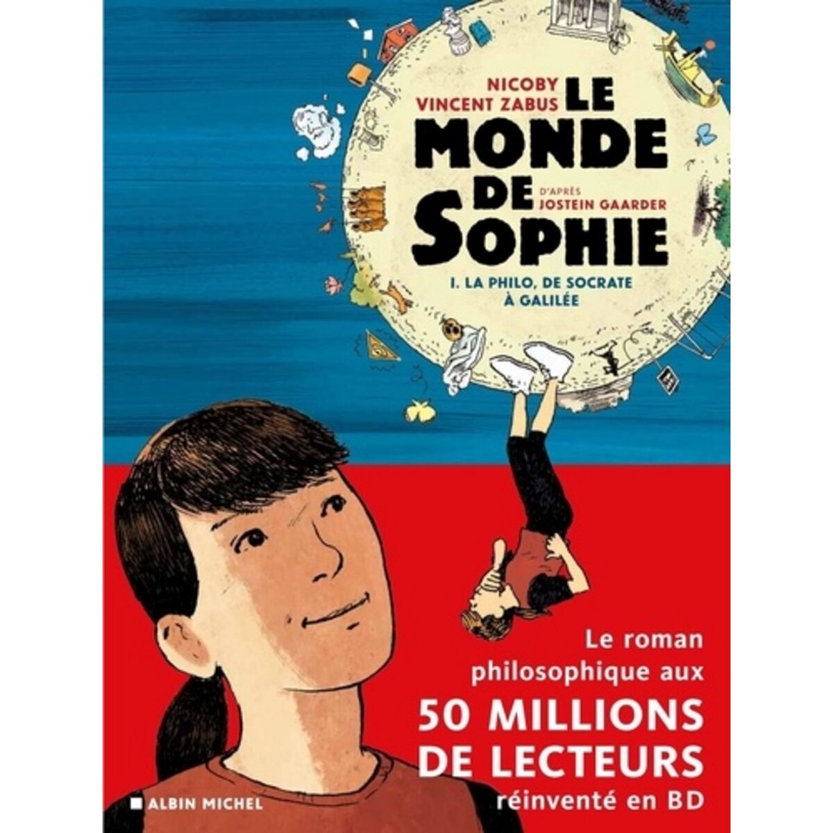 LE MONDE DE SOPHIE (BD) - LA PHILO DE SOCRATE A GALILEE - TOME 1 - Gaarder;  Zabus; Nicoby 