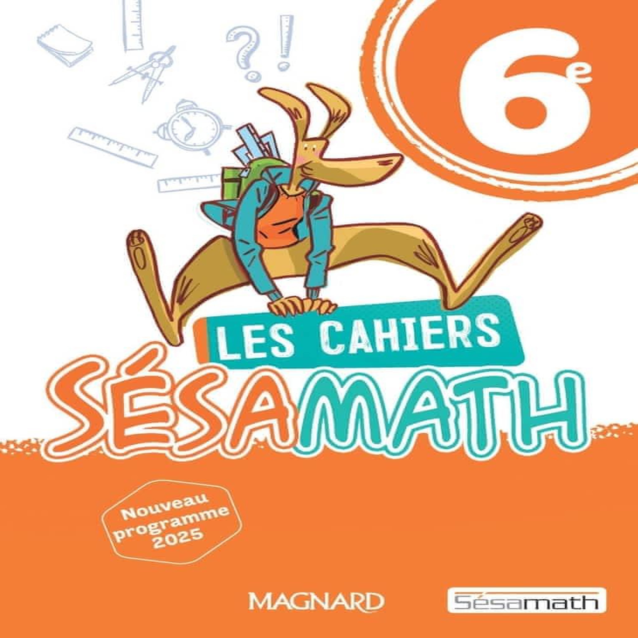 LES CAHIERS SESAMATH 6E. EDITION 2025, Sésamath