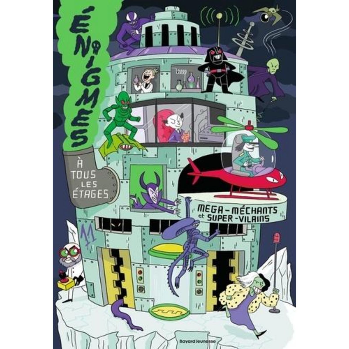ENIGMES A TOUS LES ETAGES. TOME 11, MEGA-MECHANTS ET SUPER-VILAINS, Martin Paul